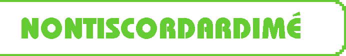 Nontiscordardime