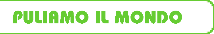 Puliamo il Mondo